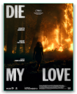 Умри, моя любовь / Die My Love (Линн Рэмси)...