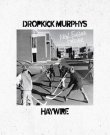 (Folk-Punk) Dropkick Murphys & Haywire 617 - New...